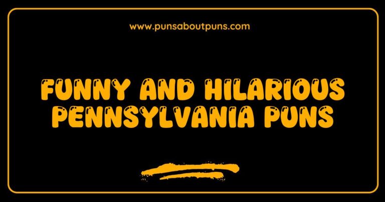 Funny Pennsylvania Puns That Will Crack You Up and Brighten Your Day