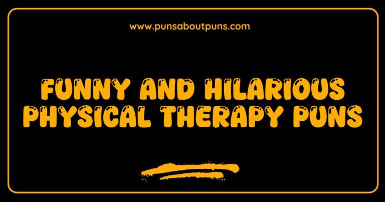 Funny Physical Therapy Puns That Will Stretch Your Funny Bone