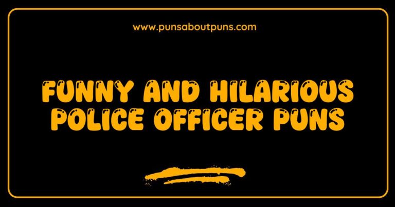 Funny Police Officer Puns That Will Make You Laugh and Keep You Safe