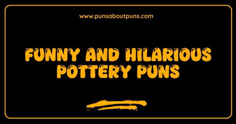 Funny Pottery Puns That Will Make You Laugh and Create Clay-tastic Moments