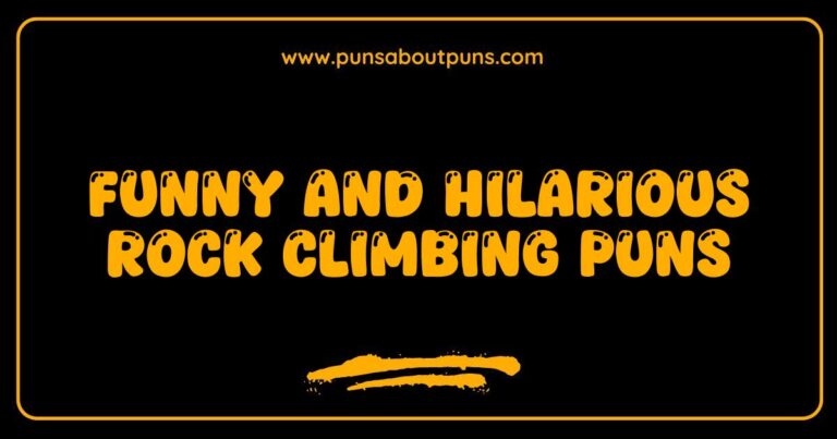 Funny Rock Climbing Puns That Will Make You Laugh and Scale New Heights