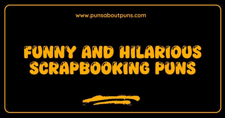 Funny Scrapbooking Puns That Will Stick With You Forever