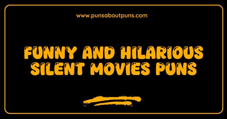 Funny Silent Movies Puns That Will Make You Chuckle Out Loud