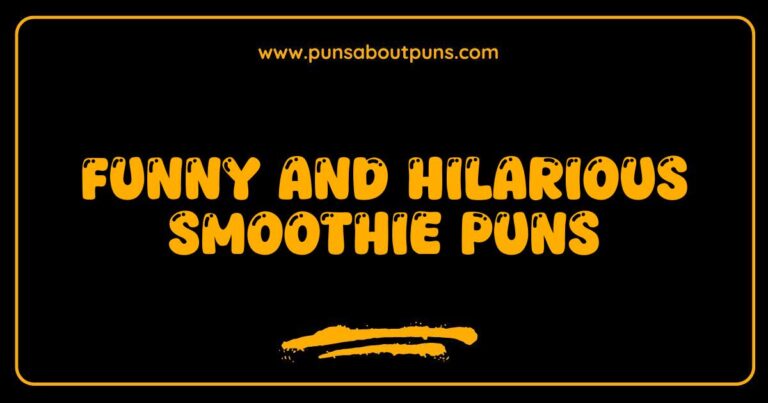 Funny Smoothie Puns That Blend Humor and Health for a Fun Treat