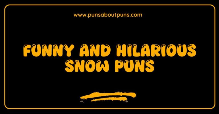 Funny Snow Puns That Will Make You Melt with Laughter