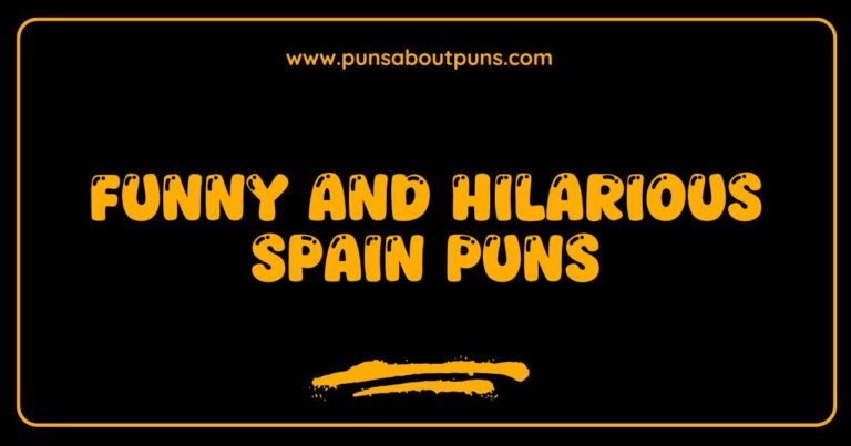 Funny Spain Puns That Will Make You Laugh Out Loud