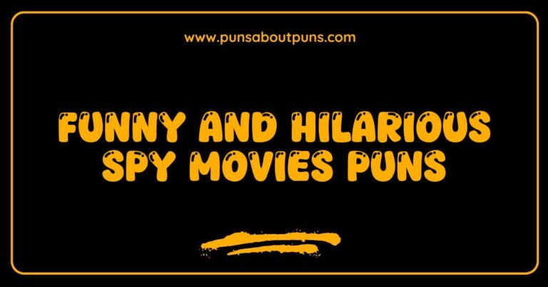 Funny Spy Movies Puns That Will Make You Laugh and Go Undercover