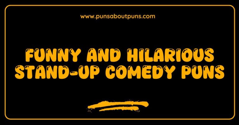 Funny Stand-up Comedy Puns That Will Leave You in Stitches