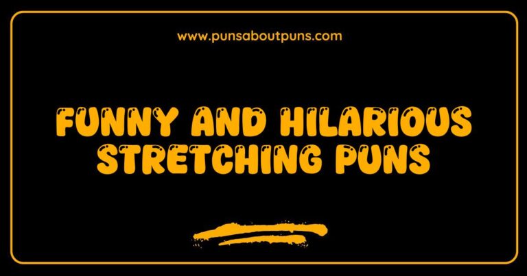 Funny Stretching Puns That Will Flex Your Funny Bone