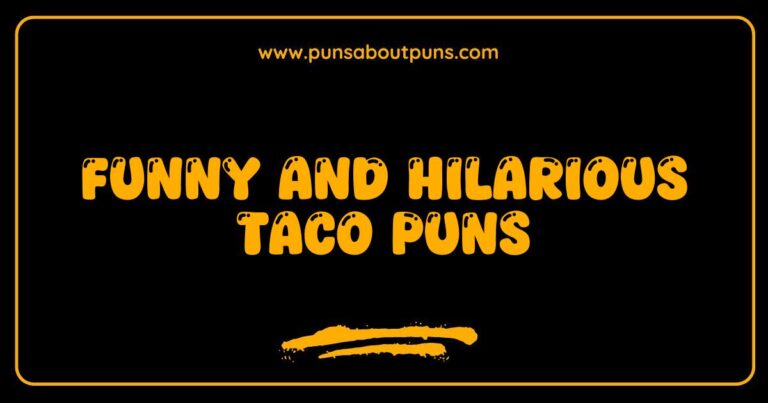 Funny Taco Puns That Will Nacho Average Humor Lover