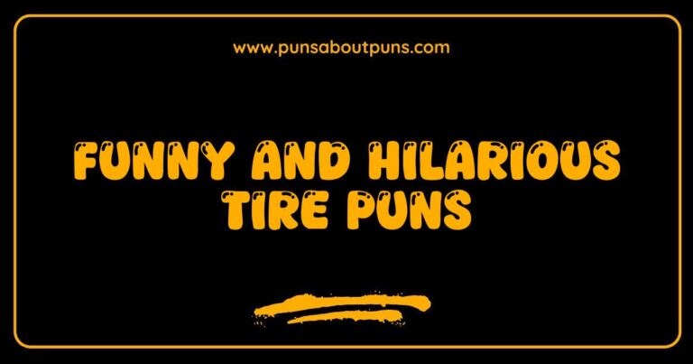 Funny Tire Puns That Will Have You Rolling with Laughter