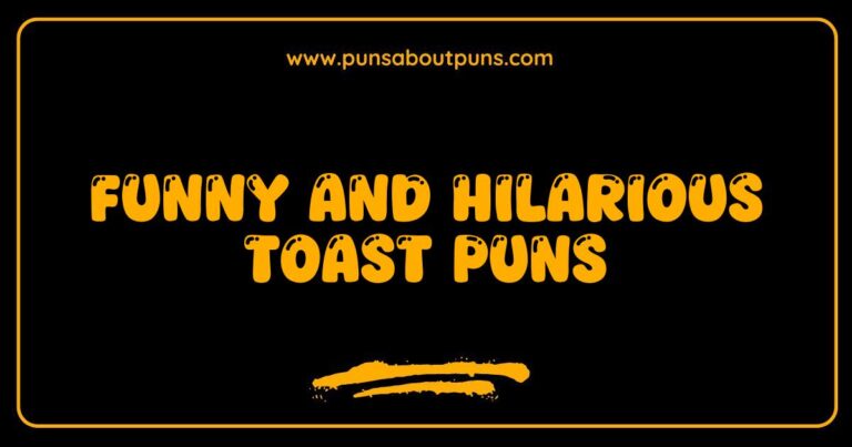 Funny Toast Puns That Will Make You Crust Over with Laughter