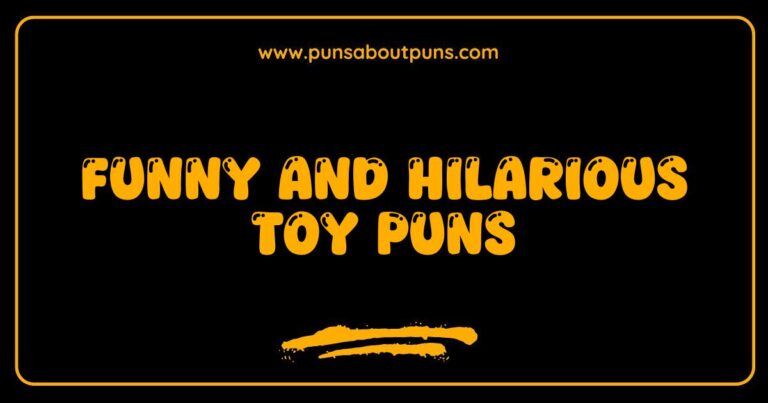 Funny Toy Puns That Will Make You Laugh Out Loud and Spark Your Imagination
