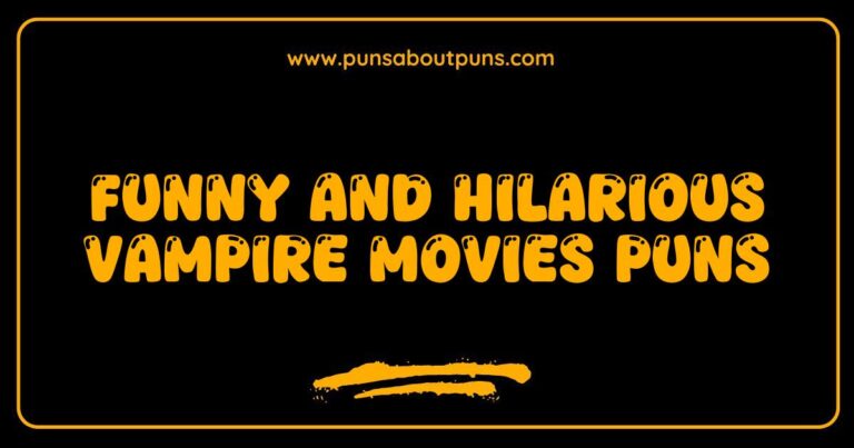 Funny Vampire Movies Puns That Will Make You Bite with Laughter