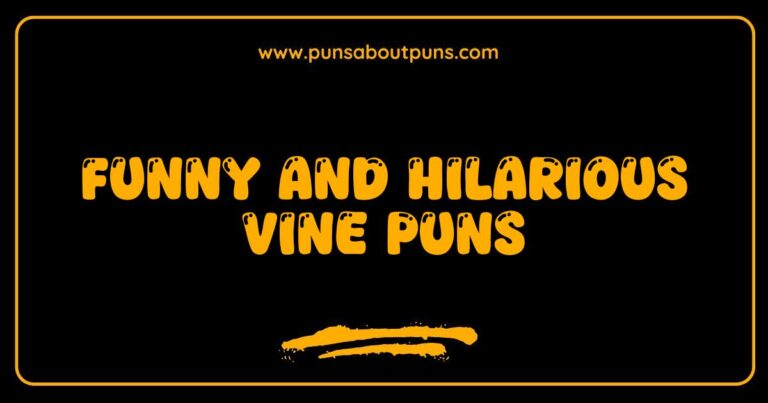 Funny Vine Puns That Will Make You Laugh Out Loud