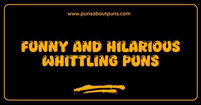 Funny Whittling Puns That Will Carve a Smile on Your Face