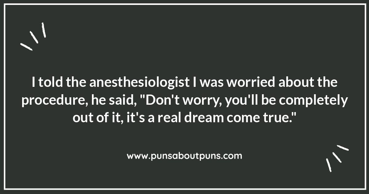 Anesthesia Puns: A Dose of Humor