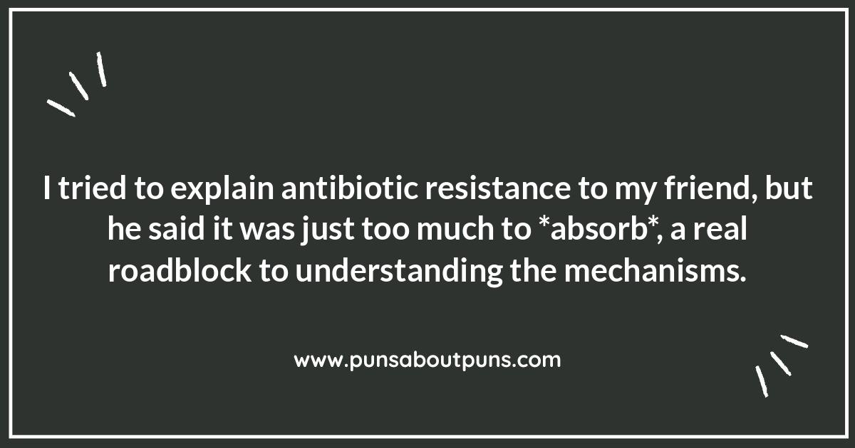 Antibiotic Antics: Puns About Fighting Bacteria