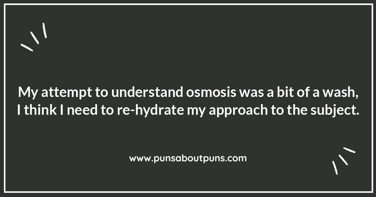 Concentrate on Osmosis Jokes: Humor at its Finest