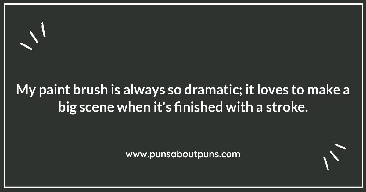 Drawn to Laughter: Punny Paint-Themed Wordplay Drawn to Laughter: Punny Paint-Themed Wordplay