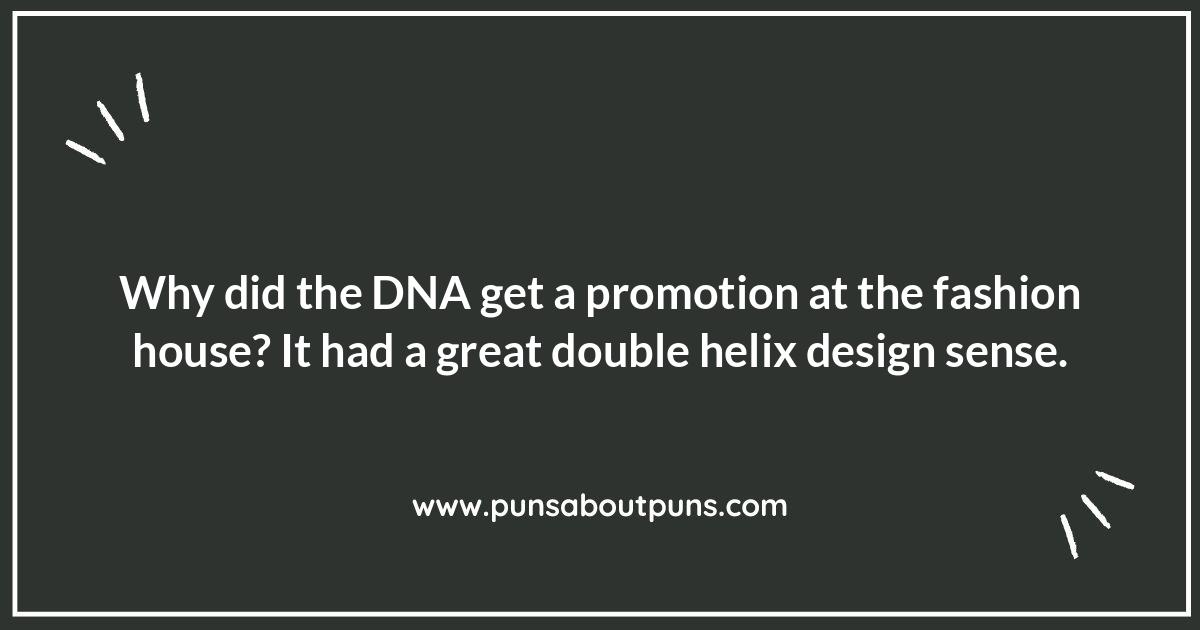 Gene-ius Laughs: Exploring the World of DNA Puns