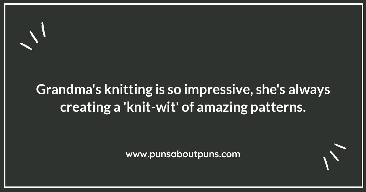 Knitting Grandma Puns: Yarn-tastic Humor