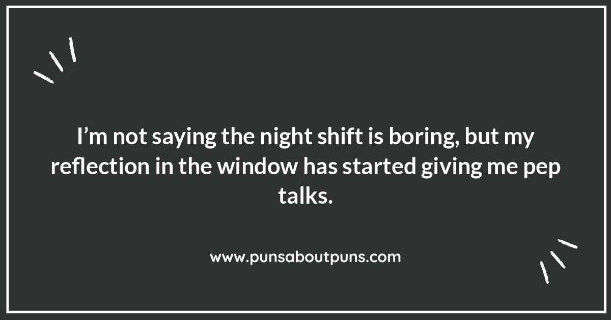 Night Shift Puns: The Sleep Deprived Comedian's Guide