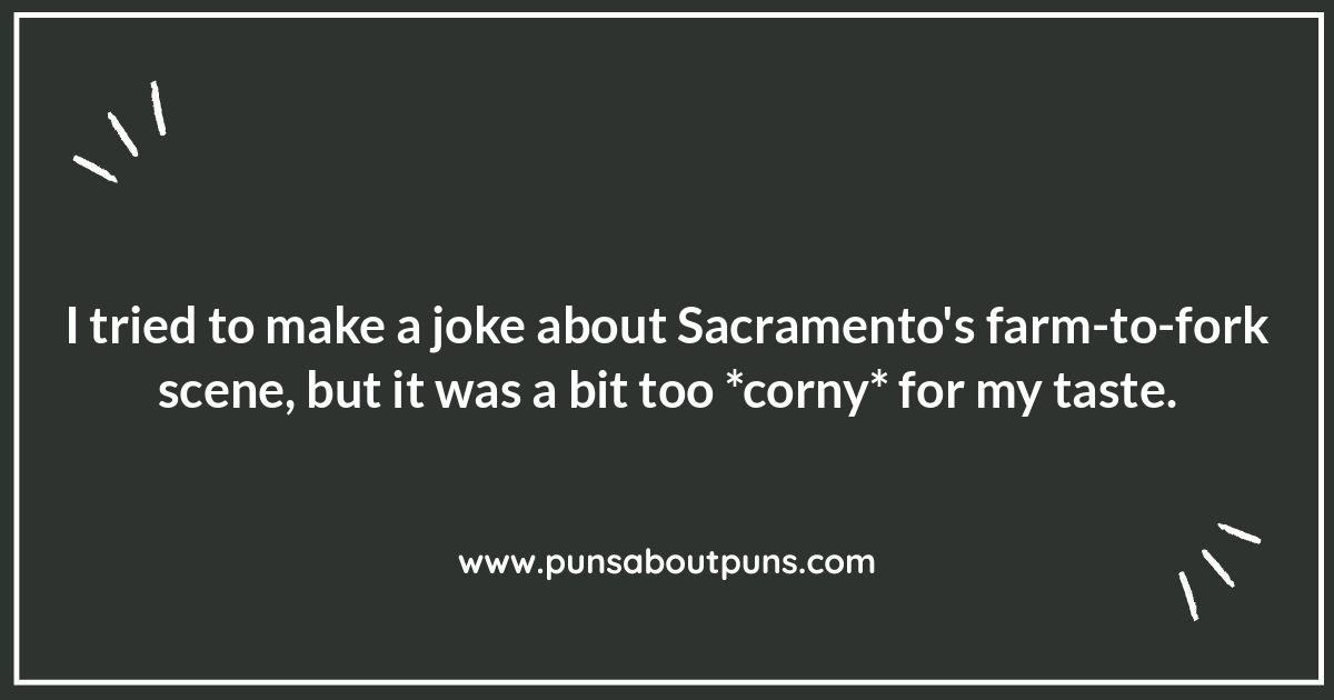 Sacramento Food Puns: A Delicious Treat