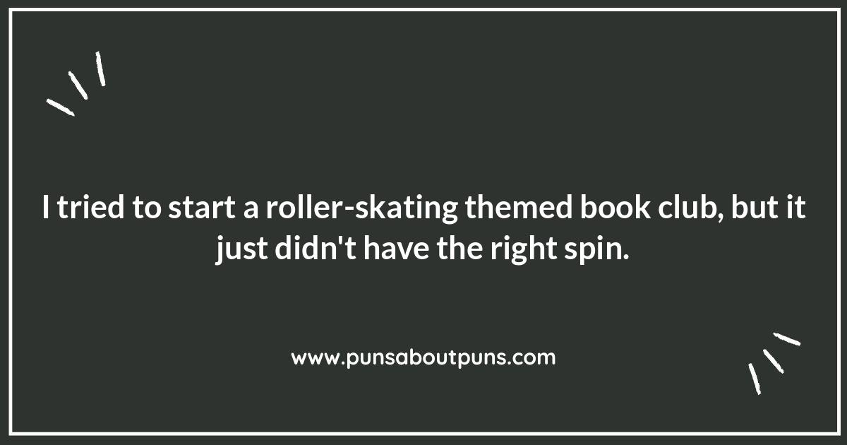 Taking a Spin: Rollers Puns for Every Occasion Taking a Spin: Rollers Puns for Every Occasion
