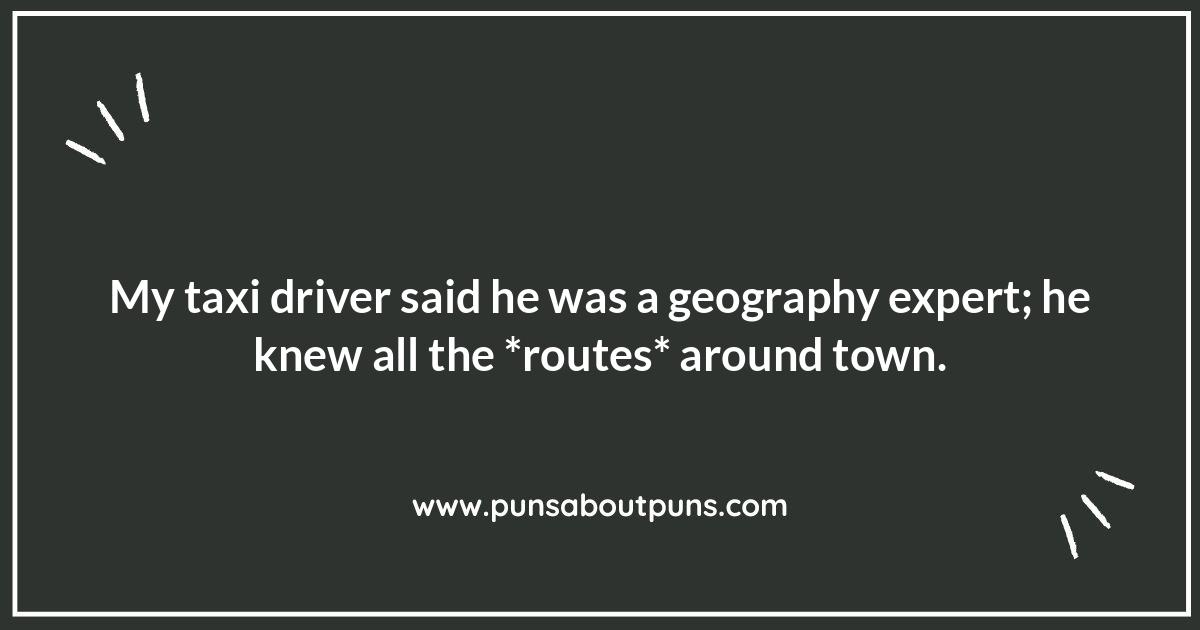 Taking the Scenic Route: Taxi Puns on Travel and Destinations