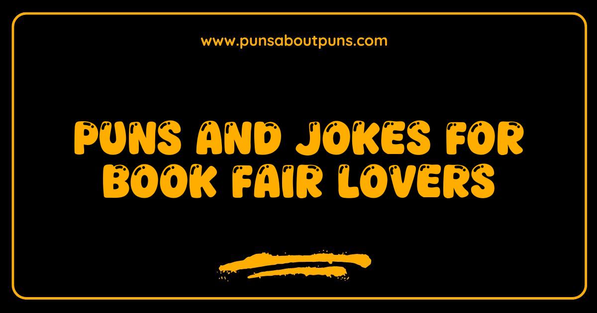 150 Best Book Fair Puns and Jokes That Are Absolutely Page-Turning