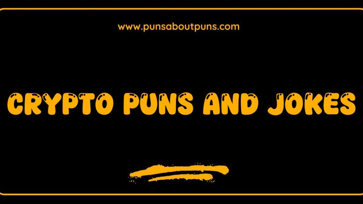 150 Best Crypto Puns and Jokes Hilarious Digital Currency Humor - Puns  About Puns