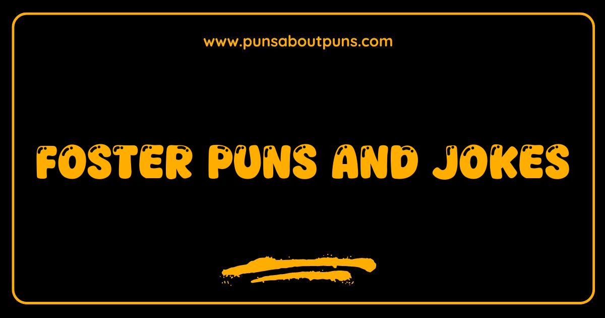 150 Best Foster Puns and Jokes The Furry Funny Side of Fostering