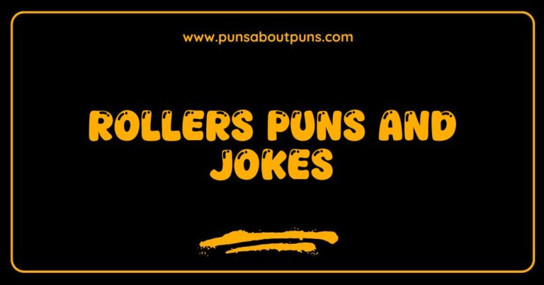 150 Best Rollers Puns and Jokes That Will Have You Rolling With Laughter