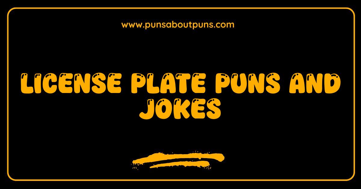 150 Best License Plate Puns and Jokes The Ultimate Guide to ..., image size:1200x630