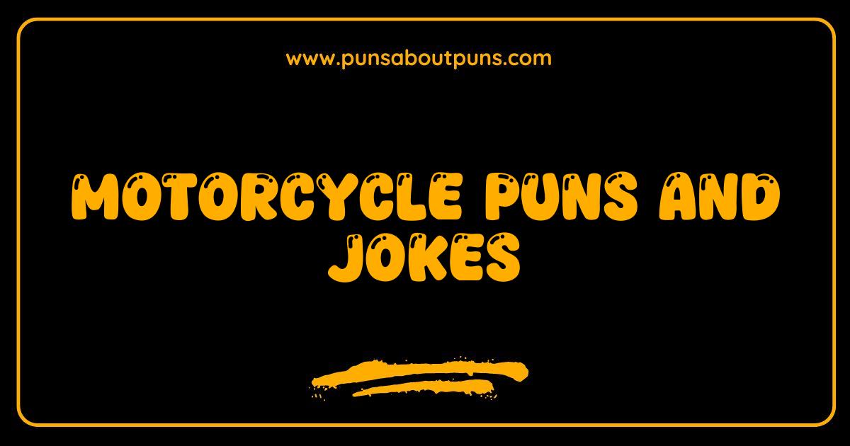 150 Best Motorcycle Puns and Jokes Gear Up for Laughter