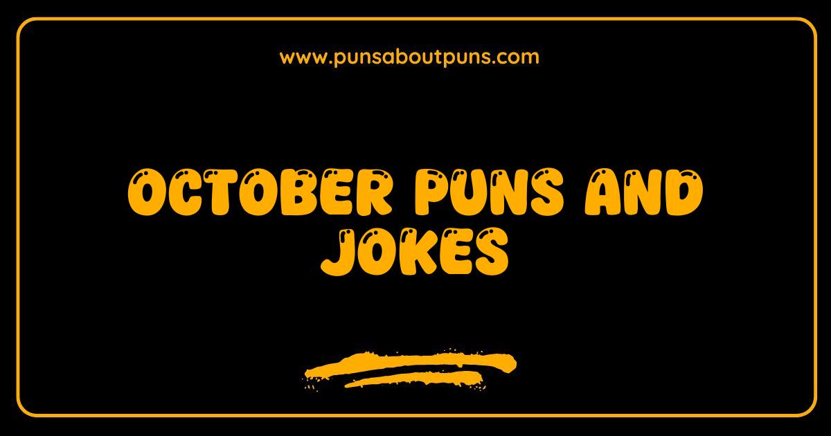 150 Best October Puns and Jokes Fall into Laughter This Season