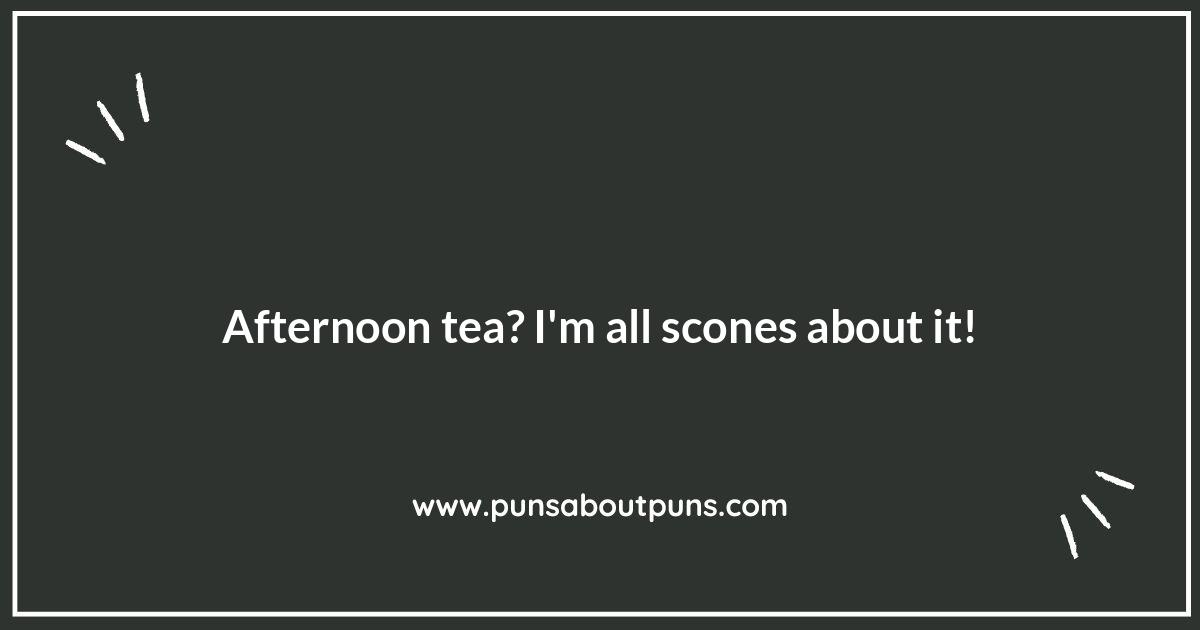 Afternoon Tea Puns: Scone Miss These Afternoon Tea Puns: Scone Miss These