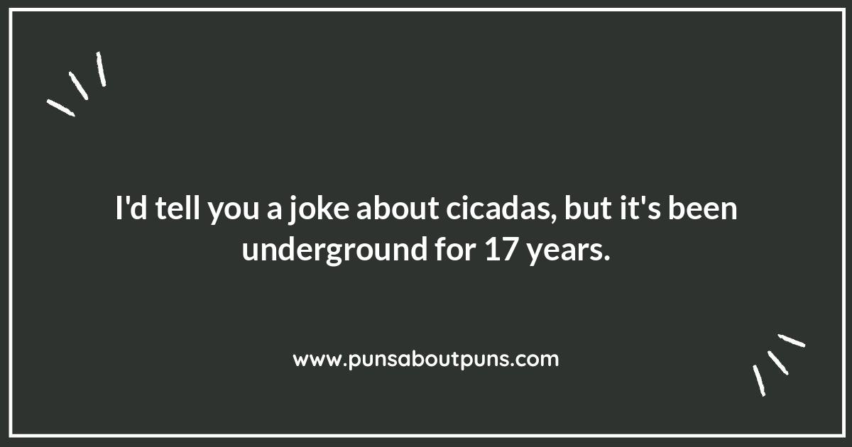 Cicada Jokes: Short and Sweet One-Liners Cicada Jokes: Short and Sweet One-Liners