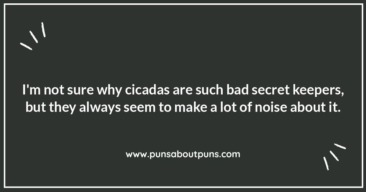 Cicada Puns for Insect Enthusiasts Cicada Puns for Insect Enthusiasts
