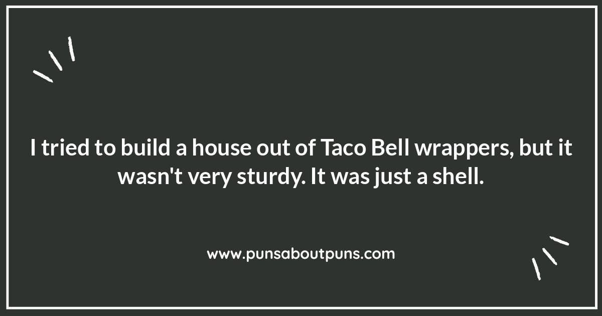 Taco Bell-Inspired Jokes: Think Outside the Bun Taco Bell-Inspired Jokes: Think Outside the Bun