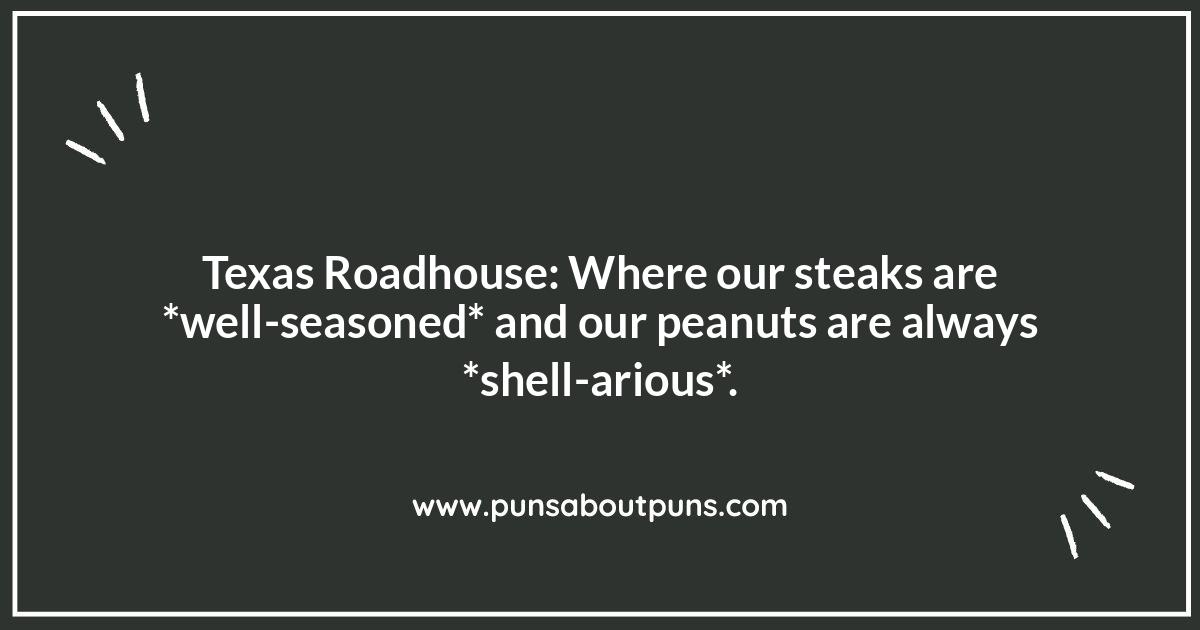 Texas Roadhouse Peanut Puns: Shell We Laugh? Texas Roadhouse Peanut Puns: Shell We Laugh?