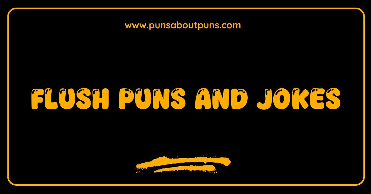 150 Funny Flush Puns and Jokes: The Ultimate Hilarious Bathroom Humor Collection