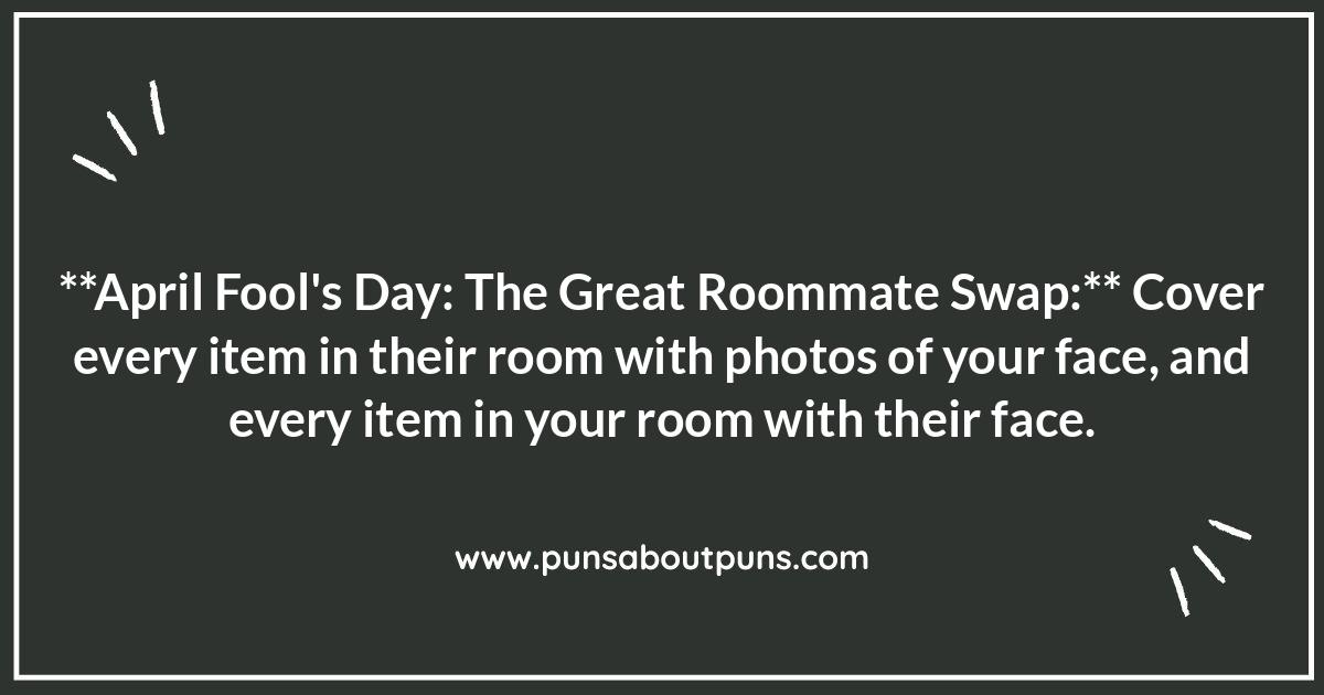 Themed Roommate Pranks: Coordinating Chaos for Special Occasions Themed Roommate Pranks: Coordinating Chaos for Special Occasions