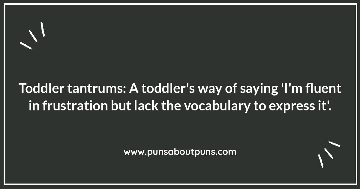 When Tiny Humans Explode: Hilarious Tantrum Quotes When Tiny Humans Explode: Hilarious Tantrum Quotes