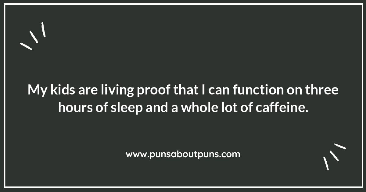 Witty Quotes About Raising Kids: The Sleep-Deprived Chronicles Witty Quotes About Raising Kids: The Sleep-Deprived Chronicles