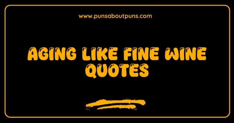 Aging like fine wine quotes displayed on a vintage wine bottle label.