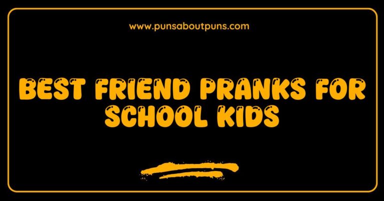 Best Friend Pranks for School Kids Hilarious Pranks to Play on Your BFF
