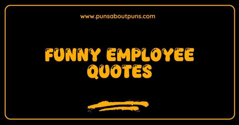 Funny employee quotes showcasing relatable office humor.