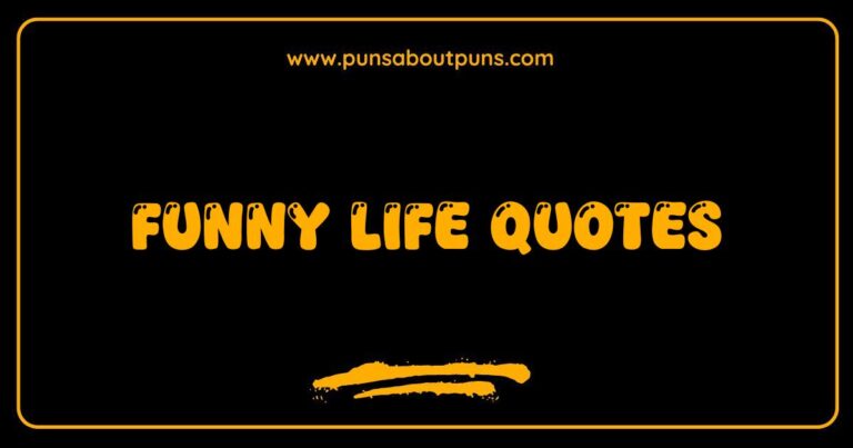 Funny life quotes image: A humorous take on everyday struggles and relatable situations.